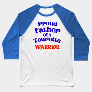 Tourette Warrior Proud Father Baseball T-Shirt